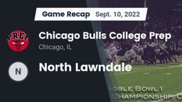 Recap: Chicago Bulls College Prep vs. North Lawndale 2022