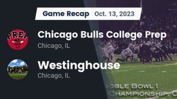 Recap: Chicago Bulls College Prep vs. Westinghouse  2023