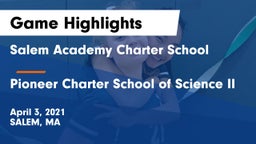 Salem Academy Charter School vs Pioneer Charter School of Science II Game Highlights - April 3, 2021