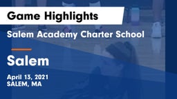 Salem Academy Charter School vs Salem  Game Highlights - April 13, 2021
