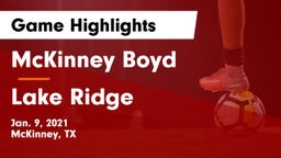 McKinney Boyd  vs Lake Ridge  Game Highlights - Jan. 9, 2021