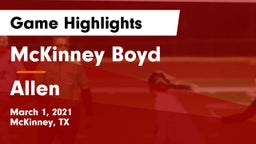 McKinney Boyd  vs Allen  Game Highlights - March 1, 2021