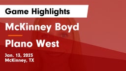 McKinney Boyd  vs Plano West  Game Highlights - Jan. 13, 2023