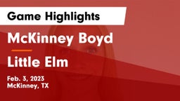 McKinney Boyd  vs Little Elm  Game Highlights - Feb. 3, 2023