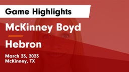McKinney Boyd  vs Hebron  Game Highlights - March 23, 2023