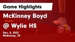 McKinney Boyd  vs @ Wylie HS Game Highlights - Dec. 8, 2023