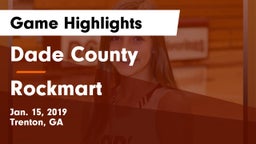 Dade County  vs Rockmart  Game Highlights - Jan. 15, 2019