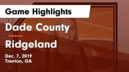 Dade County  vs Ridgeland  Game Highlights - Dec. 7, 2019