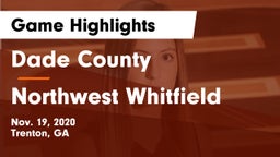 Dade County  vs Northwest Whitfield  Game Highlights - Nov. 19, 2020