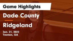 Dade County  vs Ridgeland  Game Highlights - Jan. 21, 2022