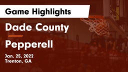 Dade County  vs Pepperell  Game Highlights - Jan. 25, 2022