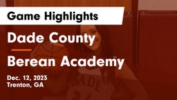 Dade County  vs Berean Academy  Game Highlights - Dec. 12, 2023