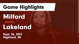 Milford  vs Lakeland  Game Highlights - Sept. 26, 2023
