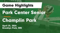 Park Center Senior  vs Champlin Park  Game Highlights - April 25, 2024