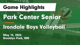 Park Center Senior  vs Irondale Boys Volleyball Game Highlights - May 15, 2024