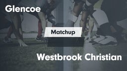 Matchup: Glencoe  vs. Westbrook Christian  2016