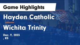 Hayden Catholic  vs Wichita Trinity Game Highlights - Dec. 9, 2023