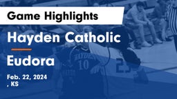 Hayden Catholic  vs Eudora  Game Highlights - Feb. 22, 2024