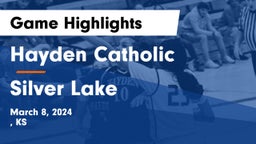 Hayden Catholic  vs Silver Lake Game Highlights - March 8, 2024