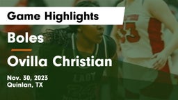 Boles  vs Ovilla Christian  Game Highlights - Nov. 30, 2023