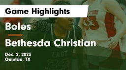 Boles  vs Bethesda Christian  Game Highlights - Dec. 2, 2023