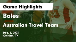 Boles  vs Australian Travel Team Game Highlights - Dec. 5, 2023