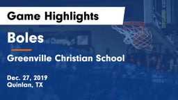 Boles  vs Greenville Christian School Game Highlights - Dec. 27, 2019