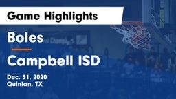 Boles  vs Campbell ISD Game Highlights - Dec. 31, 2020