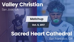 Matchup: Valley Christian vs. Sacred Heart Cathedral  2017