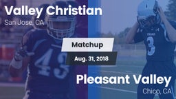 Matchup: Valley Christian vs. Pleasant Valley  2018