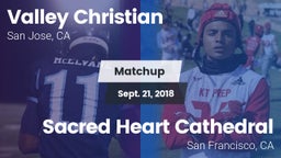Matchup: Valley Christian vs. Sacred Heart Cathedral  2018