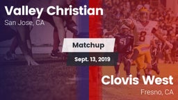 Matchup: Valley Christian vs. Clovis West  2019