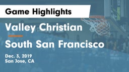 Valley Christian  vs South San Francisco  Game Highlights - Dec. 3, 2019