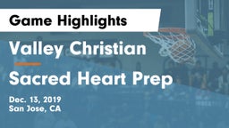 Valley Christian  vs Sacred Heart Prep  Game Highlights - Dec. 13, 2019