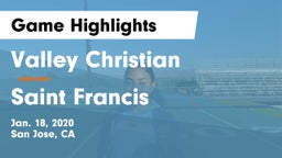 Valley Christian  vs Saint Francis  Game Highlights - Jan. 18, 2020