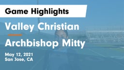 Valley Christian  vs Archbishop Mitty  Game Highlights - May 12, 2021