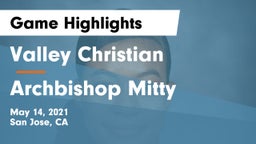 Valley Christian  vs Archbishop Mitty  Game Highlights - May 14, 2021