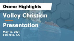 Valley Christian  vs Presentation  Game Highlights - May 19, 2021