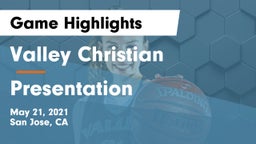 Valley Christian  vs Presentation Game Highlights - May 21, 2021