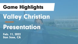 Valley Christian  vs Presentation Game Highlights - Feb. 11, 2022