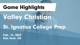 Valley Christian  vs St. Ignatius College Prep Game Highlights - Feb. 14, 2022