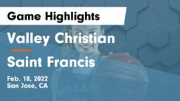 Valley Christian  vs Saint Francis  Game Highlights - Feb. 18, 2022