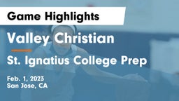 Valley Christian  vs St. Ignatius College Prep Game Highlights - Feb. 1, 2023