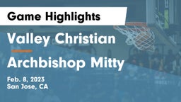 Valley Christian  vs Archbishop Mitty  Game Highlights - Feb. 8, 2023