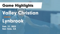 Valley Christian  vs  Lynbrook  Game Highlights - Feb. 21, 2023