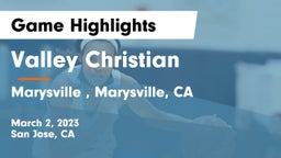 Valley Christian  vs Marysville , Marysville, CA Game Highlights - March 2, 2023