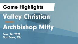 Valley Christian  vs Archbishop Mitty  Game Highlights - Jan. 24, 2022