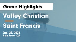 Valley Christian  vs Saint Francis  Game Highlights - Jan. 29, 2022