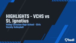 Valley Christian volleyball highlights HIGHLIGHTS - VCHS vs St. Ignatius