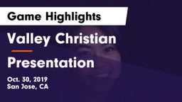 Valley Christian  vs Presentation Game Highlights - Oct. 30, 2019